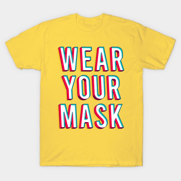 Wear your mask T-Shirt by Oricca